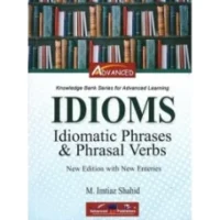 Idioms Idiomatic Phrases & Phrasal Verbs By M. Imtiaz Shahid