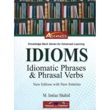 Idioms Idiomatic Phrases & Phrasal Verbs By M. Imtiaz Shahid