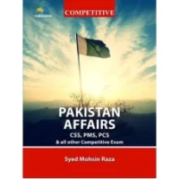 Competitive Pakistan Affairs By Syed Mohsin Raza CSS PMS AH Publisher