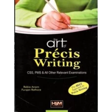 The Art of Precis Writing By Rabia Anam & Furqan Rathore