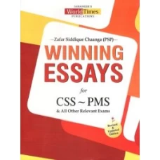 Winning Essays (CSS – PMS) By Zafar Siddique Chaanga