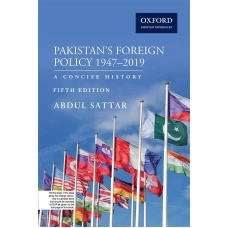 Pakistan’s Foreign Policy 1947–2019 5th edition by Abdul Sattar